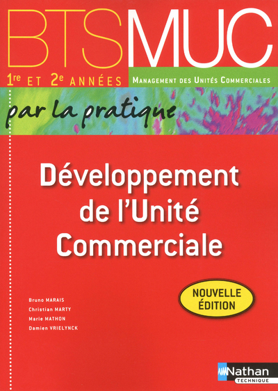 Développement de l’Unité Commerciale – BTS MUC 1re et 2e années BTS MUC par la pratique élève