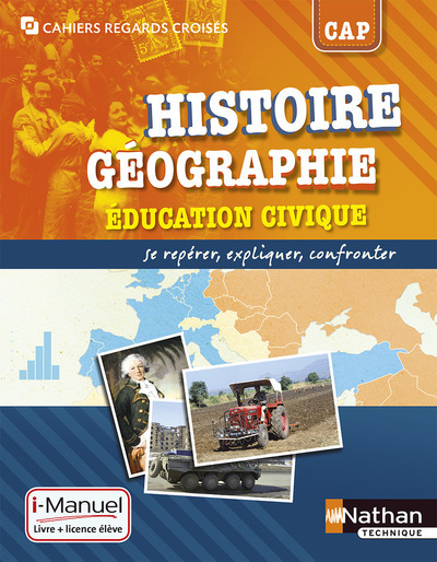 Histoire Géographie Education civique – CAP Cahiers regards croisés CAP i-Manuel bi-média