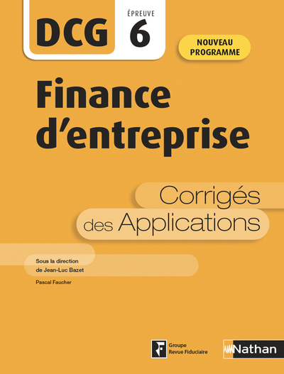 Finance d’entreprise – DCG – Epreuve 6 – Corrigés des applications – 2020