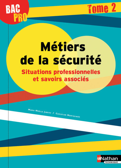 Métiers de la sécurité – Situations professionnelles et savoirs associés Tome 2 Bac pro – élève 2016