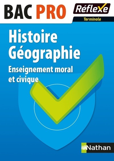 Histoire-Géographie Enseignement moral et civique Bac pro (Terminale) – Guide Réflexe N37 – 2016