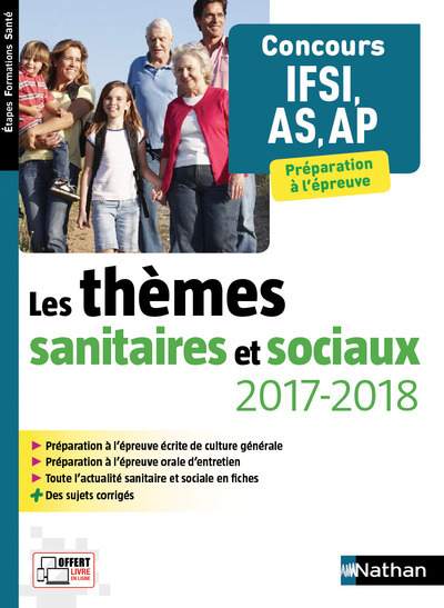 Les thèmes sanitaires et sociaux 2017/2018 Concours IFSI AS-AP Etapes formations santé – 2017