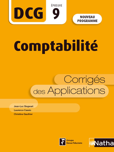 DCG – Epreuve 9 – Comptabilité – 2e édition actualisée – Corrigés des applications