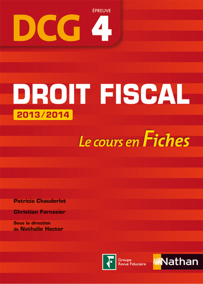 DROIT FISCAL – EPREUVE 4 DCG – LE COURS EN FICHES 2013