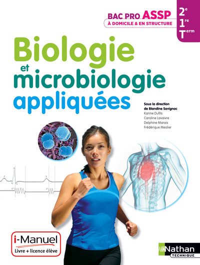 Biologie et microbiologie appliquées – 2e/ 1re/ Term Bac Pro ASSP i-Manuel bi-média
