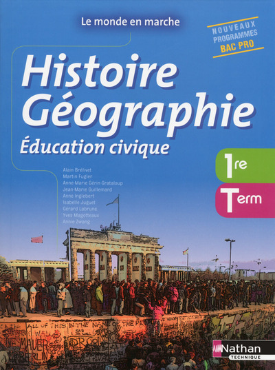 Histoire- Géographie- Education civique -1re/ Term Bac ProLe monde en marche Livre de l’élève