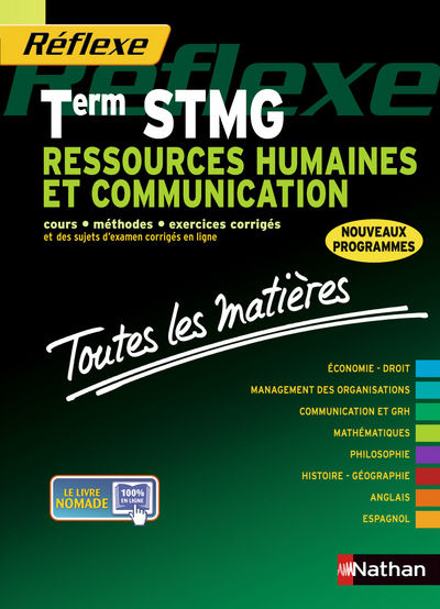 RESSOURCES HUMAINES ET COMMUNICATION TERM STMG (TOUTES LES MATIERES) 2013 – REFLEXE N01