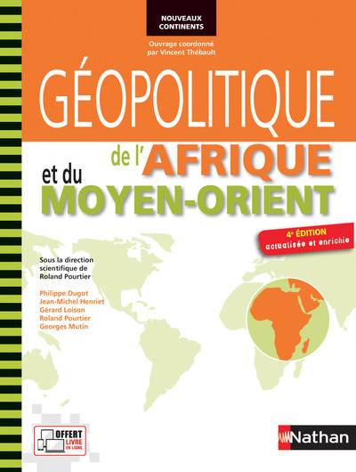 Géopolitique de l’Afrique et du Moyen-Orient 4e éd. actualisée et enrichie Nouveaux continents