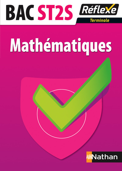 Mathématiques – Terminale BAC ST2S Guide Réflexe N 8