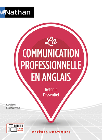 La communication professionnelle en anglais – numéro 18 Retenir l’essentiel Repères pratiques 2018