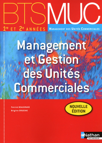 MANAGEMENT ET GESTION DES UNITES COMMERCIALES BTS MUC (LES INTEGRALES) ELEVE 2012