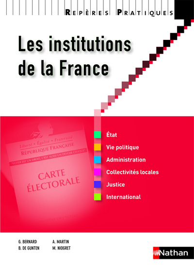LES INSTITUTIONS DE LA FRANCE – REPERES PRATIQUES N07 2012