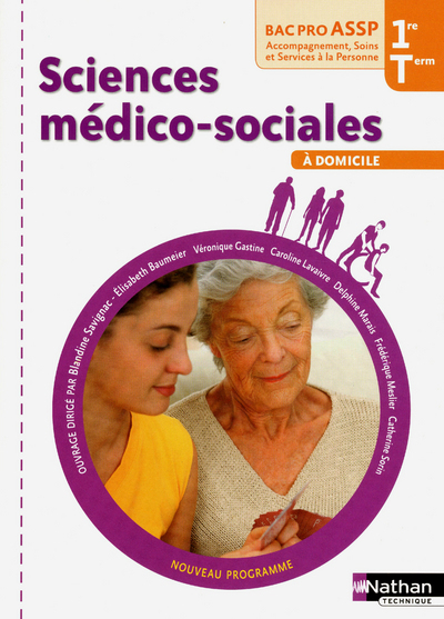 Sciences médico-sociales – 1re et Term Bac Pro ASSP Option “À domicile” Livre de l’élève
