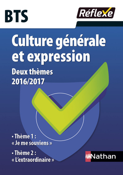 Culture générale et expression BTS – 2 thèmes 2016/2017 – Guide réflexe N 98 – 2016