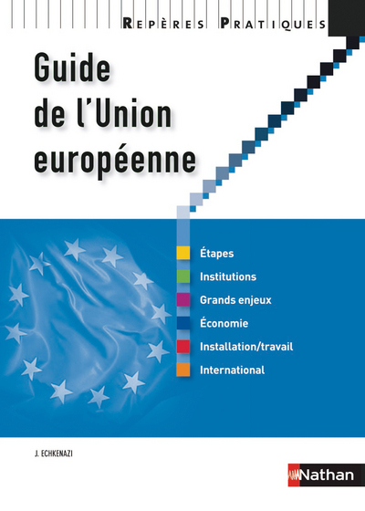 GUIDE DE L’UNION EUROPEENNE 2009 – REPERES PRATIQUES N11