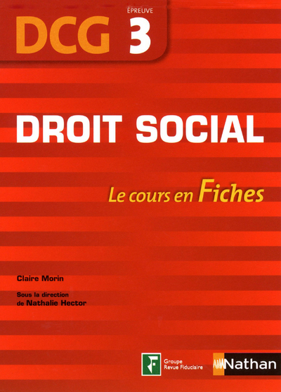 DROIT SOCIAL EPREUVE 3 DCG – LE COURS EN FICHES 2011