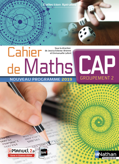 Cahier de Maths – CAP – Groupement 2 – (Spirales) Livre + licence élève – 2019