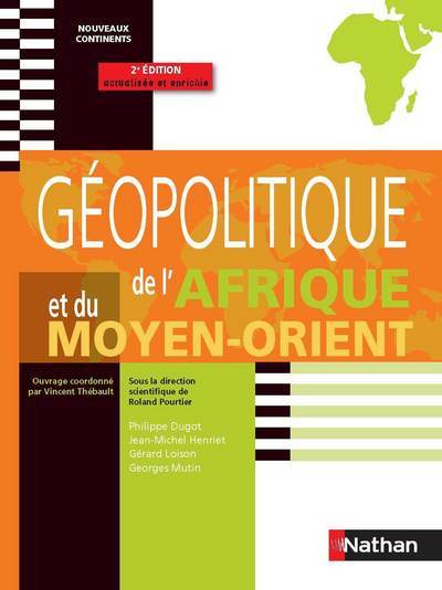 GEOPOLITIQUE DE L’AFRIQUE ET DU MOYEN-ORIENT NOUVEAUX CONTINENTS 2009