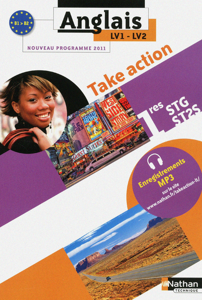 Anglais – Take Action – 1res STMG-ST2S Livre de l’élève