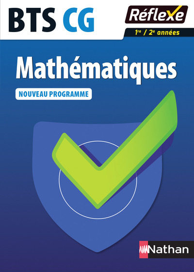 Mathématiques – BTS CG 1ère et 2e années – Guide réflexe N° 67 – 2017