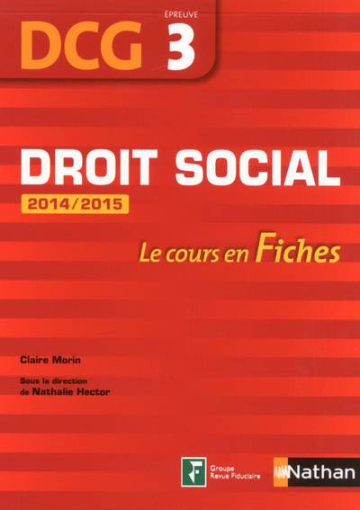 DROIT SOCIAL EPREUVE 3 DCG – LE COURS EN FICHES – 2014/2015