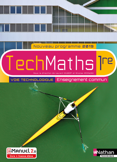 TechMaths 1ère – Voie technologique – Enseignement commun – Livre + licence élève 2019