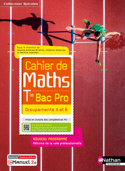 Cahier de maths – Term Bac Pro – Groupements A et B (Spirales) – Livre + licence élève 2021