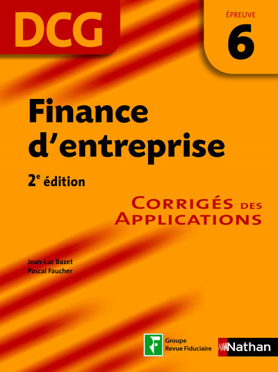 Finance d’entreprise DCG – Épreuve 6 – Corrigés des Applications DCG