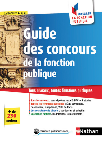 Le guide des concours 2018 N19 – Catégories A-B-c – Comment intégrer la fonction publique 2017