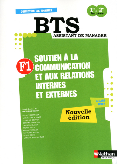 SOUTIEN A LA COMMUNICATION ET AUX RELATIONS INTERNES ET EXTERNES BTS – FINALITE 1 – ELEVE – 2011