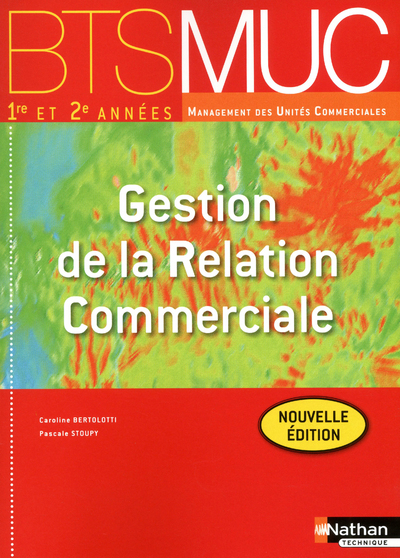 Gestion de la Relation Commerciale BTS MUC Livre de l’élève