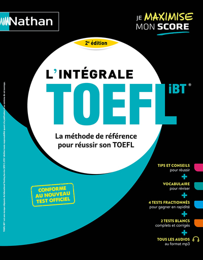 L’intégrale TOEFL – La méthode de référence pour réussir son TOEFL – 2022
