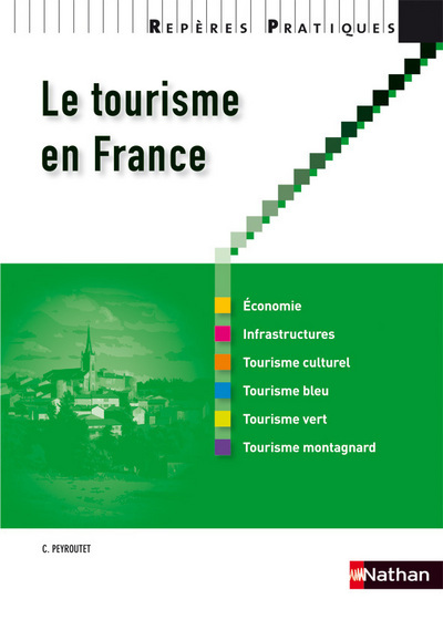 LE TOURISME EN FRANCE 2010 – REPERES PRATIQUES