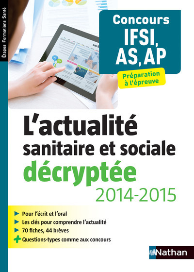 L’ACTUALITE SANITAIRE ET SOCIALE DECRYPTEE POUR IFSI/AS/AP (ETAPES FORMATIONS SANTE) 2014/2015