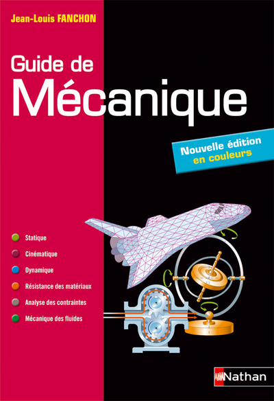 Guide de mécanique. BTS – DUT – Licence – Classes prépas PTSI et TSILivre de l’élève