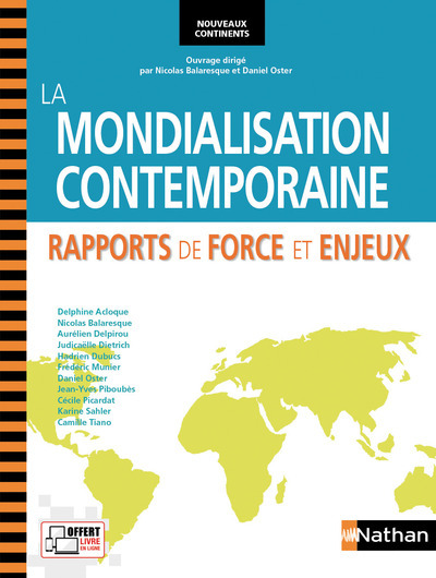 La Mondialisation contemporaine – Rapports de force et enjeux Nouveaux continents