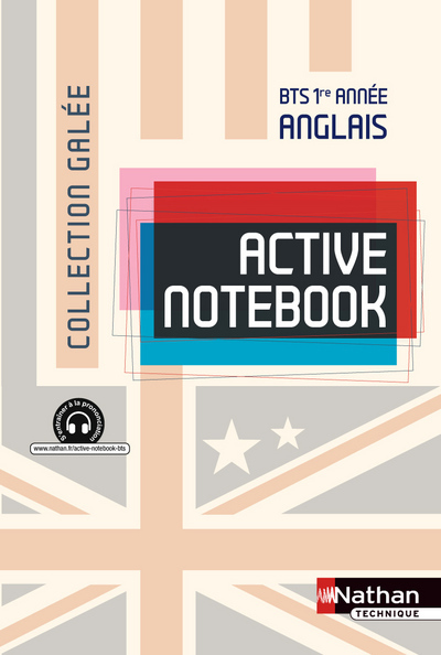 Active Notebook – BTS 1re année > B2 Anglais Galée Livre de l’élève