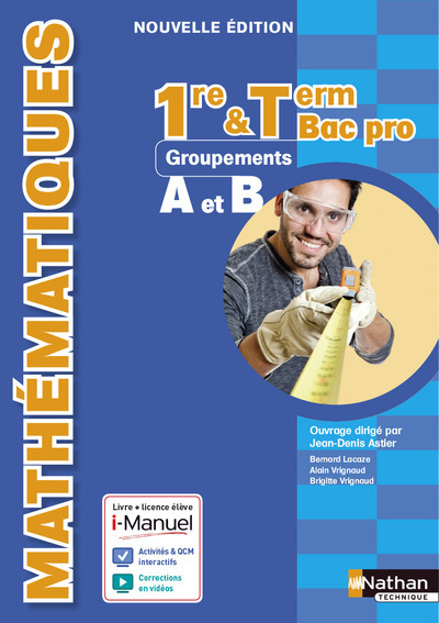 Mathématiques 1re/Tle Bac Pro Groupements A et B i-Manuel bi-média