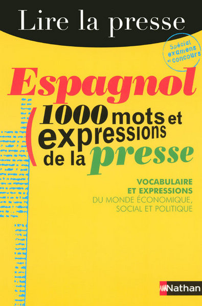 ESPAGNOL – 1000 MOTS ET EXPRESSIONS DE LA PRESSE – 2007