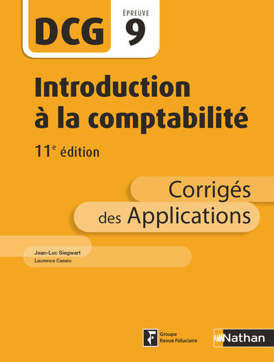 Introduction à la comptabilité – DCG – Epreuve 9 – Corrigés des applications 2017