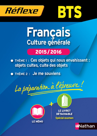 Français – Culture générale. 2 thèmes 2015/2016 – BTS Réflexe BTS