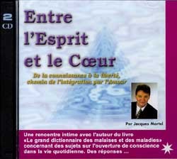 Entre l’Esprit et le Coeur – De la connaissance à la liberté