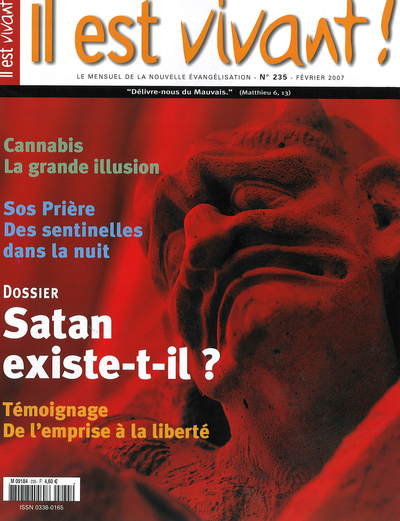 N 235 – IL EST VIVANT – SATAN EXISTE T’IL ?