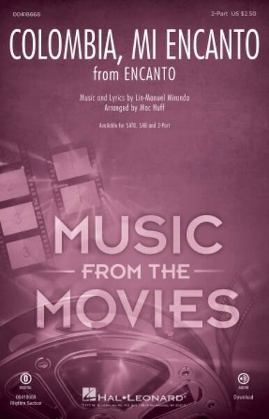 COLOMBIA, MI ENCANTO – FROM ENCANTO – 2-PART CHOIR – MUSIC FROM THE MOTION PICTURE SOUNDTRACK