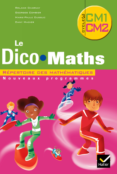 Cap Maths CM éd. 2010 – Dico Maths (Lot de 5 ex. valable pour les niveaux CM1 & CM2)