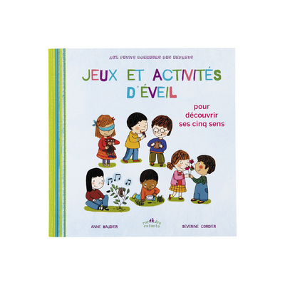 Jeux et activités d’éveil – Découvrir les 5 sens