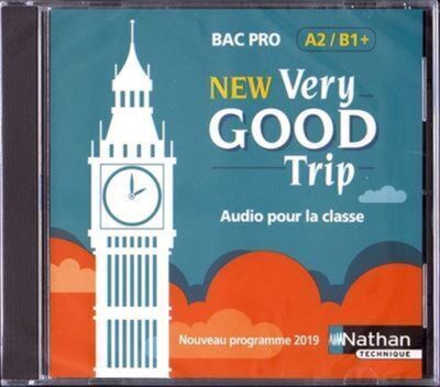 New Very good trip – Anglais – Bac Pro – Tome unique – Niveau A2/B1+ – 1 CD audio (MP3) – 2019