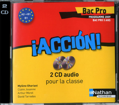 Accion – Espagnol – 2 CD audio collectifs 2 CD audio collectifs – Bac Pro 3 ans A2 > B1 Audio
