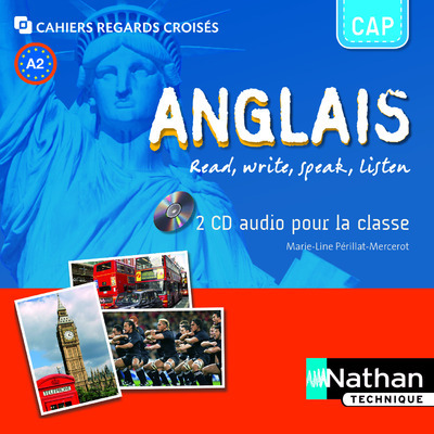 Anglais – CAP Read, write, speak, listen Cahiers regards croisés CAP Audio