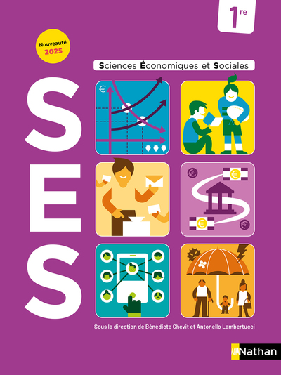 Sciences Economiques & Sociales (SES) 1re – Manuel de l’élève – 2025
